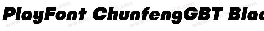 PlayFont ChunfengGBT Black字体转换